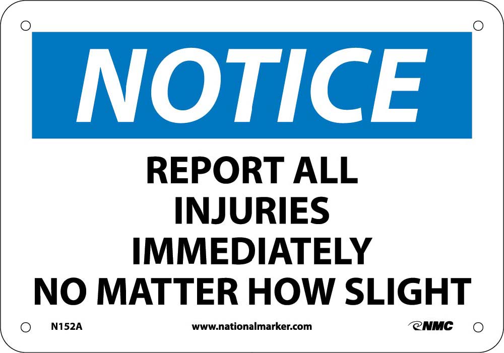 Notice Report All Injuries Immediately Sign-eSafety Supplies, Inc