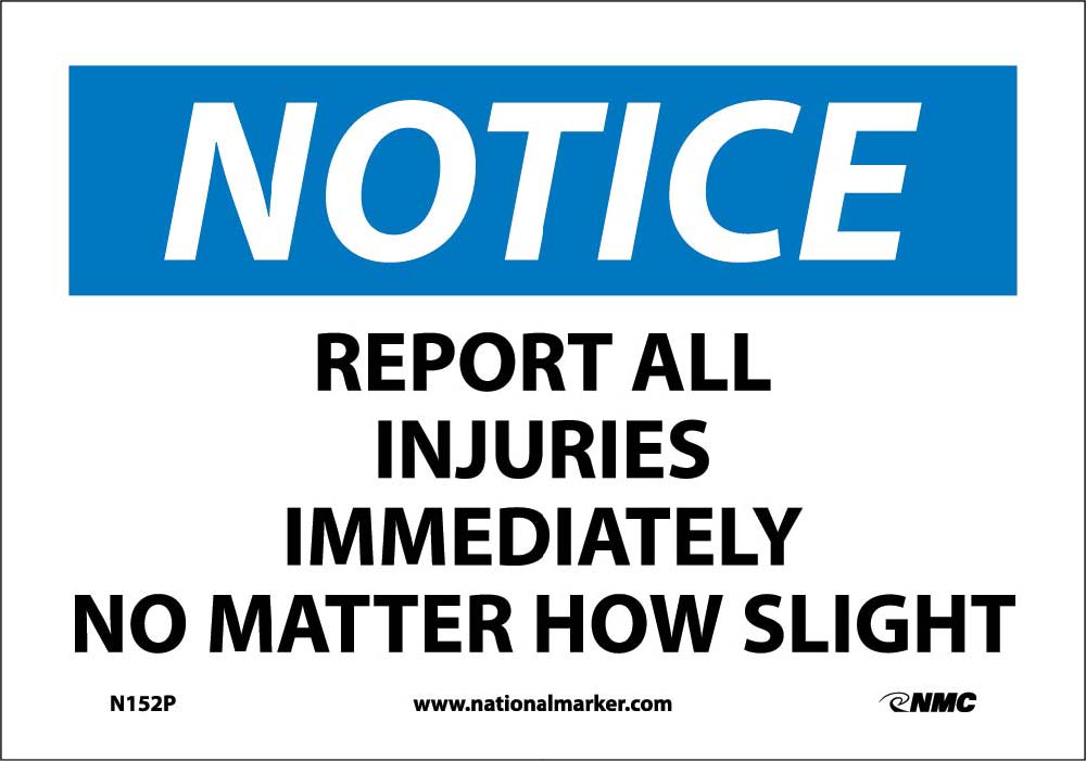 Notice Report All Injuries Immediately Sign-eSafety Supplies, Inc