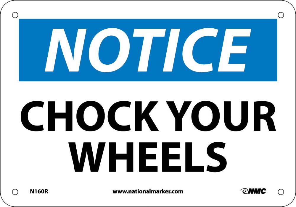 Notice Chock Your Wheels Sign-eSafety Supplies, Inc