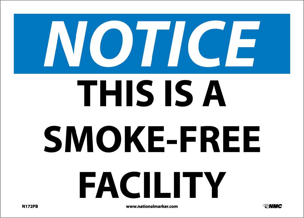 Notice This Is A Smoke-Free Facility Sign-eSafety Supplies, Inc