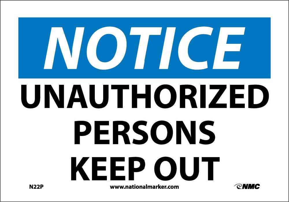 Notice Unauthorized Persons Keep Out Sign-eSafety Supplies, Inc