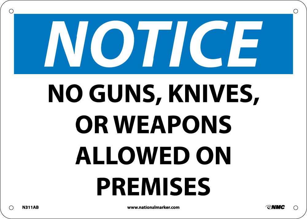 Notice No Guns, Knives, Or Weapons Allowed Sign-eSafety Supplies, Inc