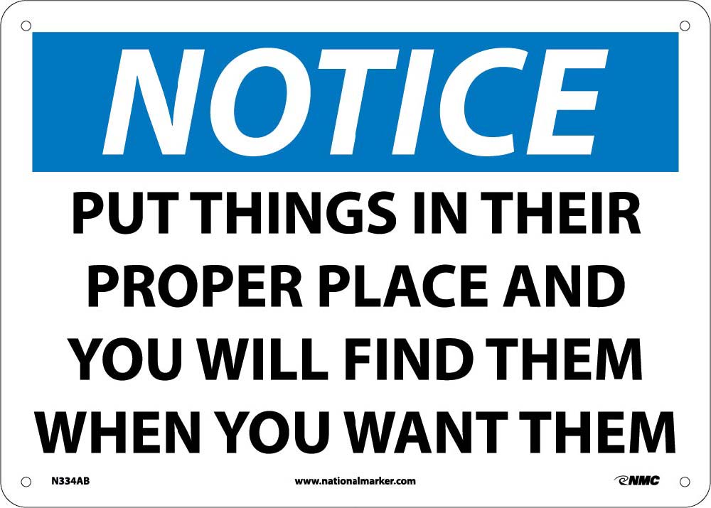 Notice Put Things In Their Proper Place Sign-eSafety Supplies, Inc
