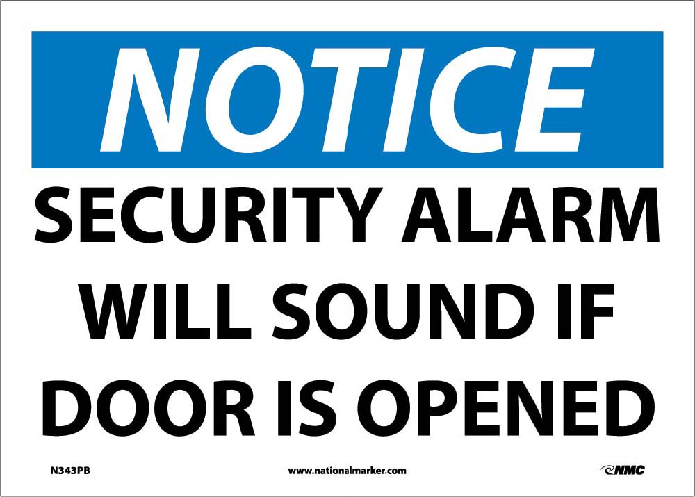 Notice Security Alarm Will Sound If Door Is Opened Sign-eSafety Supplies, Inc
