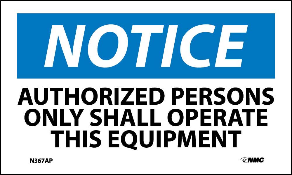 Notice Authorized Persons Only Shall Operate Equipment Label - 5 Pack-eSafety Supplies, Inc