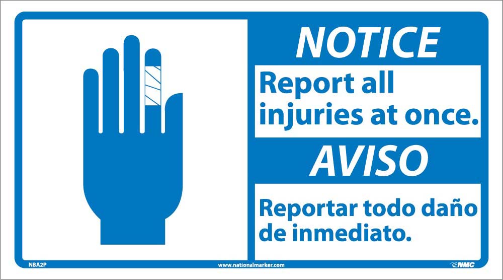 Notice Report All Injuries At Once Sign - Bilingual-eSafety Supplies, Inc