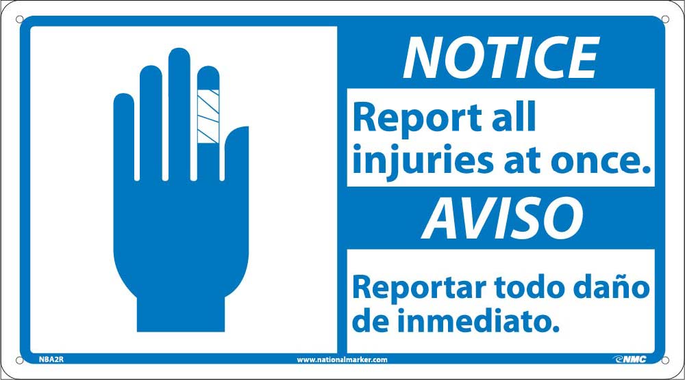 Notice Report All Injuries At Once Sign - Bilingual-eSafety Supplies, Inc