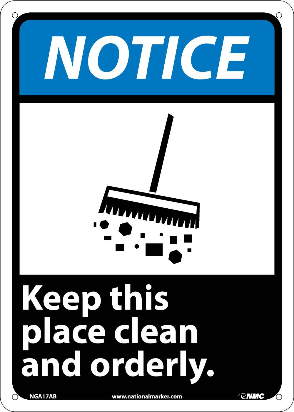 Notice Keep This Place Clean And Orderly Sign-eSafety Supplies, Inc