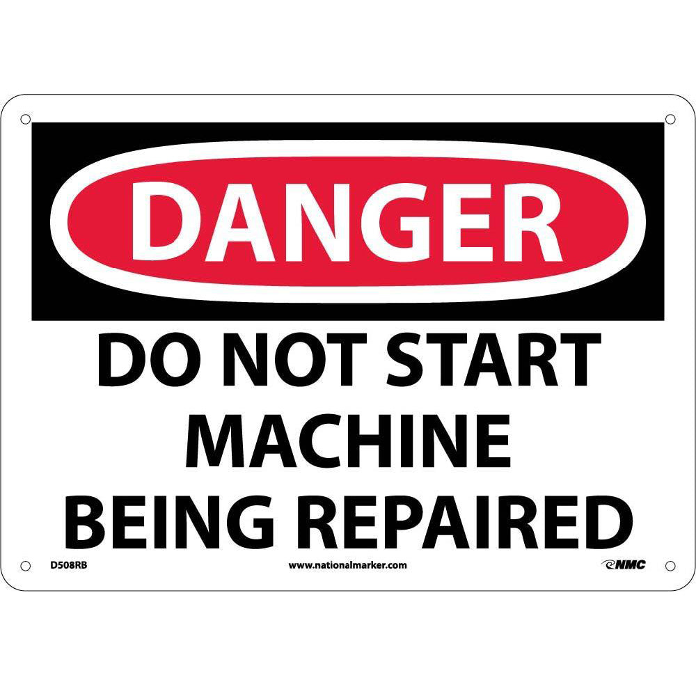 Machine Isn't Working Sign Danger Do Not Start Machine Being Repaired Sign