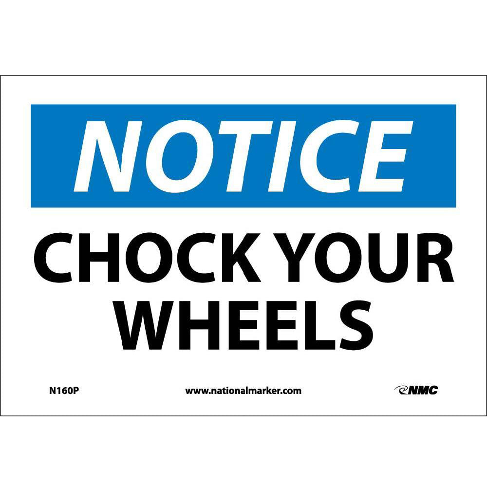 Notice Chock Your Wheels Sign-eSafety Supplies, Inc
