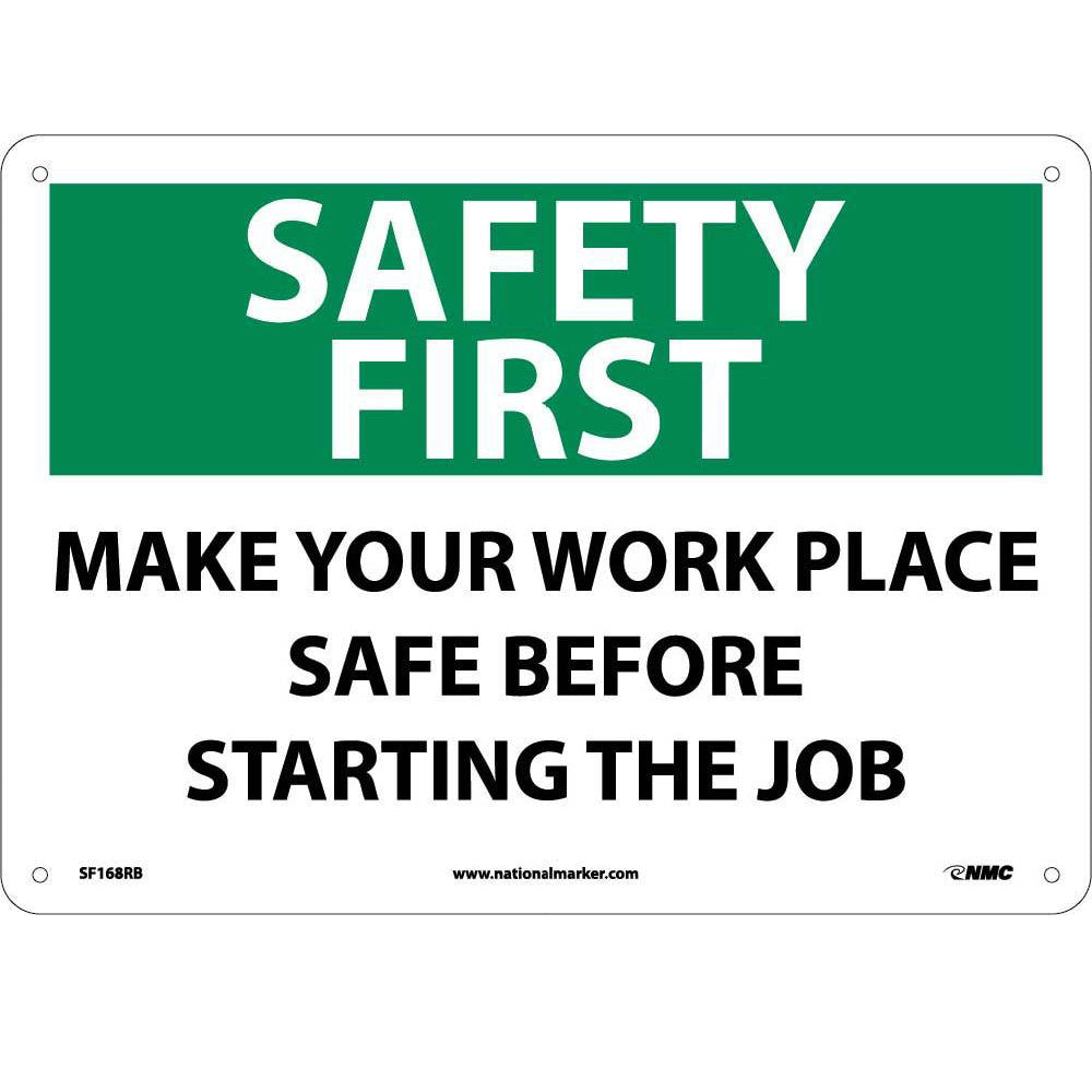 Safety First Make Your Work Place Safe Sign-eSafety Supplies, Inc