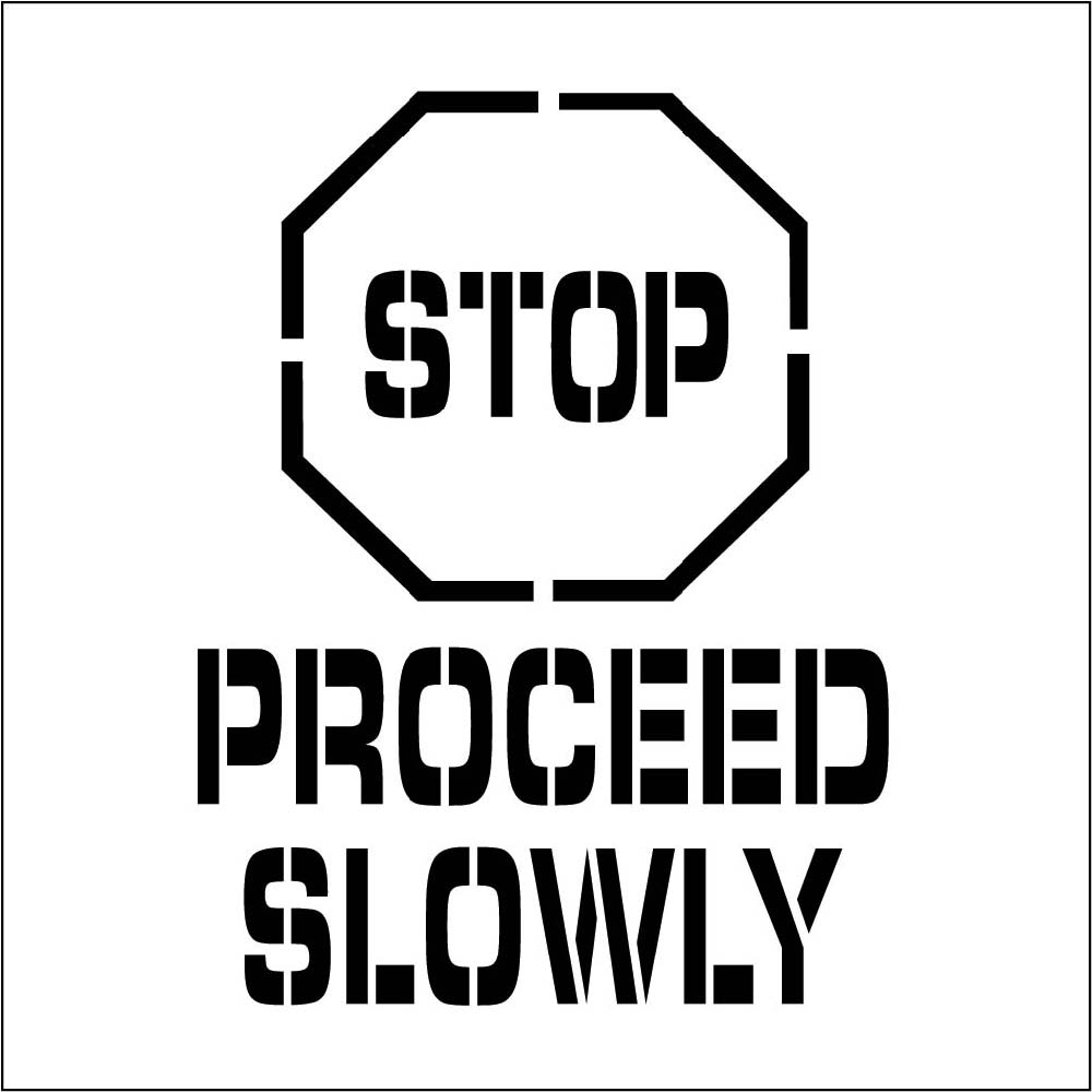 Stop Proceed Slowly Plant Marking Stencil-eSafety Supplies, Inc