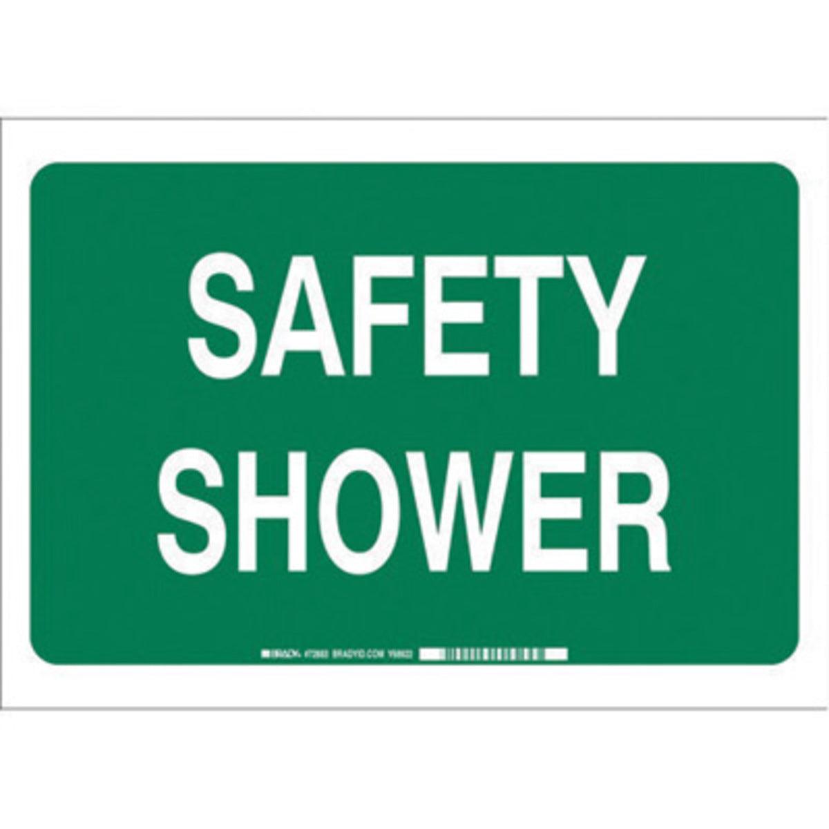 Brady® 10" X 14" X 1/10" White On Green .0984" B-120 Fiberglass Safety Shower Sign "SAFETY SHOWER"-eSafety Supplies, Inc