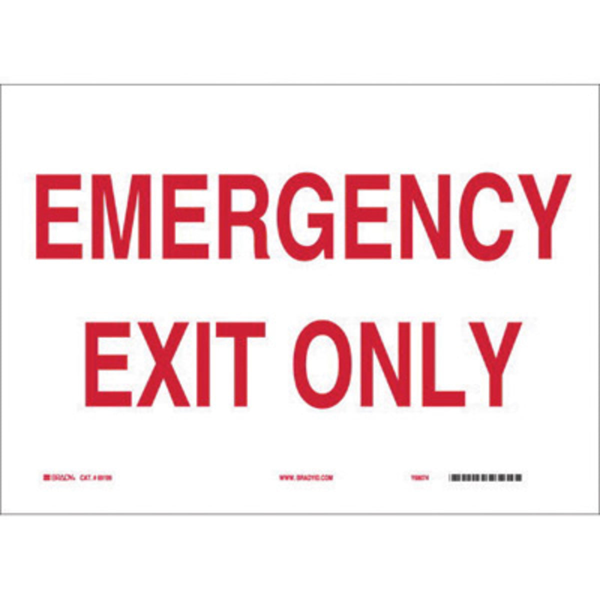 Brady® 10" X 14" X .006" Red On White .01" B-302 Polyester Safety Sign "EMERGENCY EXIT ONLY"-eSafety Supplies, Inc