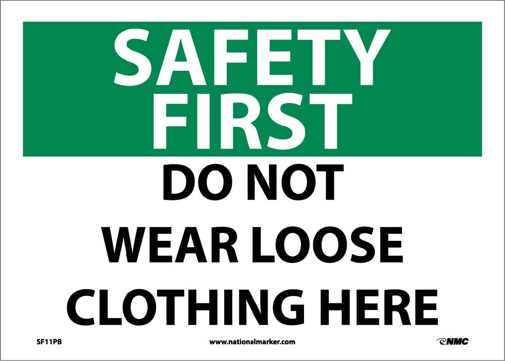 Safety First Do Not Wear Loose Clothing Here Sign-eSafety Supplies, Inc