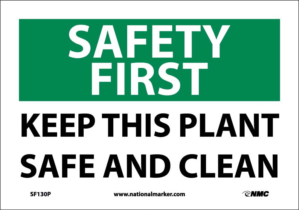 Safety First Keep This Plant Safe And Clean Sign-eSafety Supplies, Inc