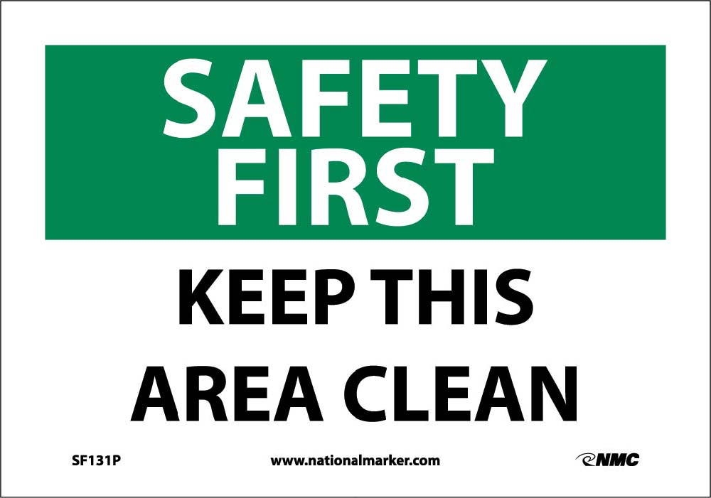 Safety First Keep This Area Clean Sign-eSafety Supplies, Inc