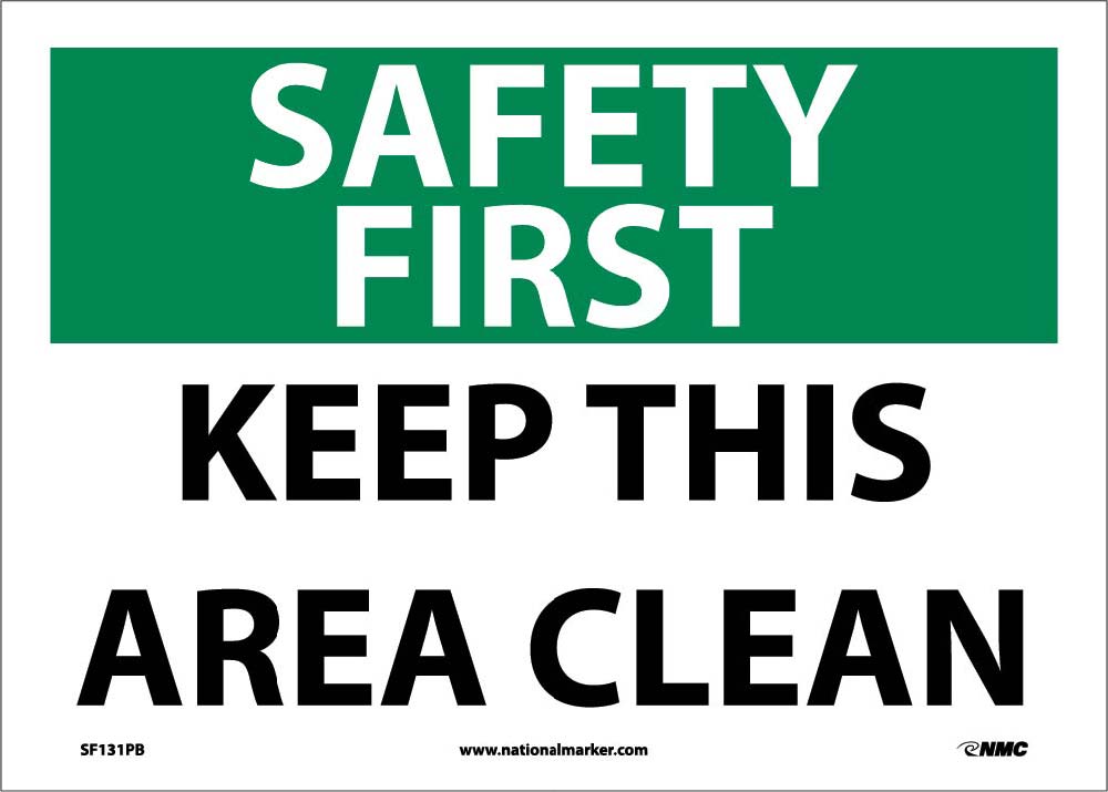 Safety First Keep This Area Clean Sign-eSafety Supplies, Inc