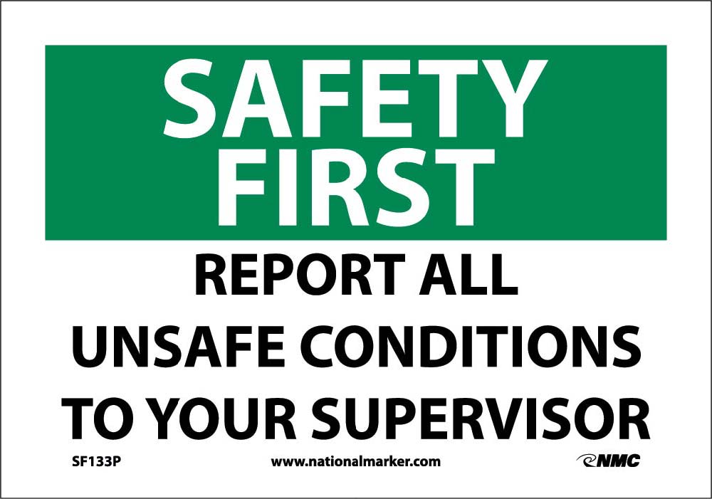 Safety First Report All Unsafe Conditions Sign-eSafety Supplies, Inc