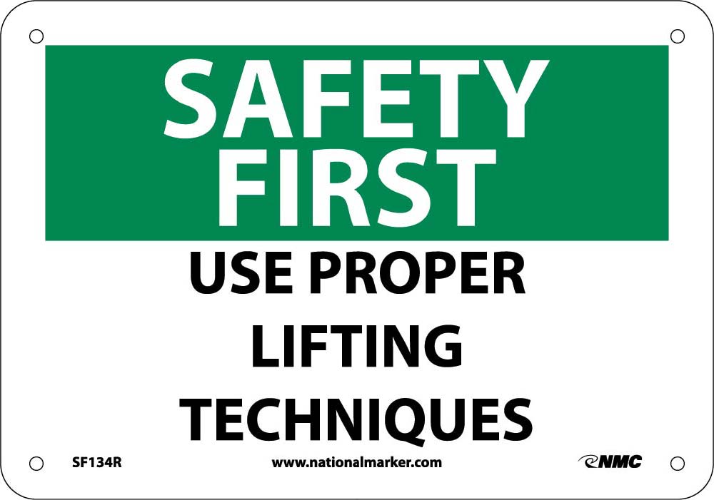 Safety First Use Proper Lifting Techniques Sign-eSafety Supplies, Inc