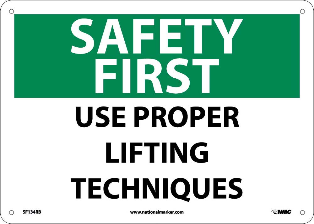 Safety First Use Proper Lifting Techniques Sign-eSafety Supplies, Inc