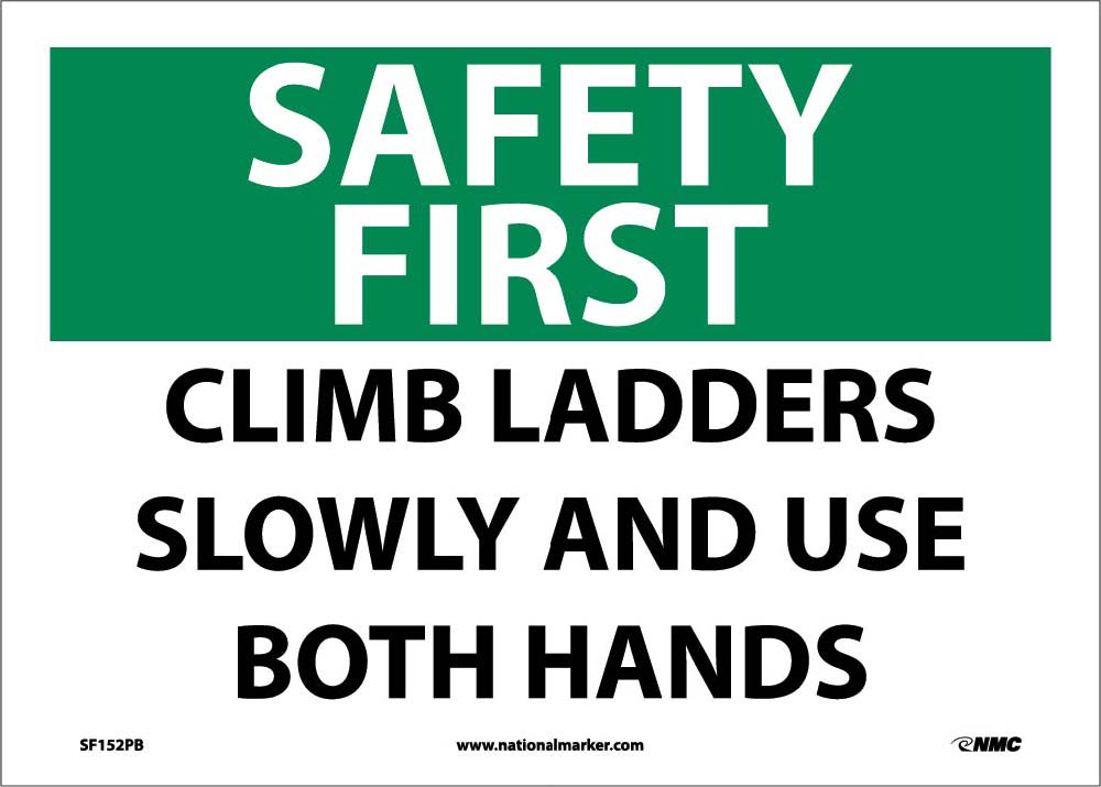 Safety First Climb Ladders Slowly And Use Both Hands Sign-eSafety Supplies, Inc