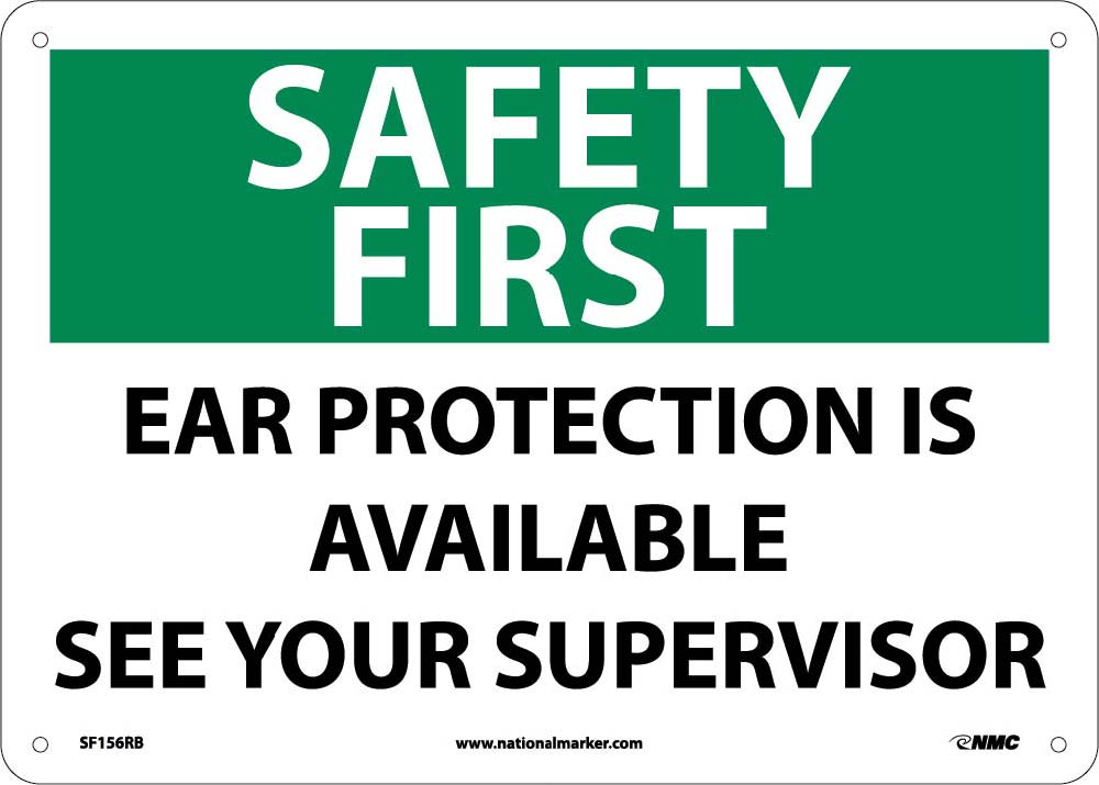 Safety First Ear Protection Is Available Sign-eSafety Supplies, Inc