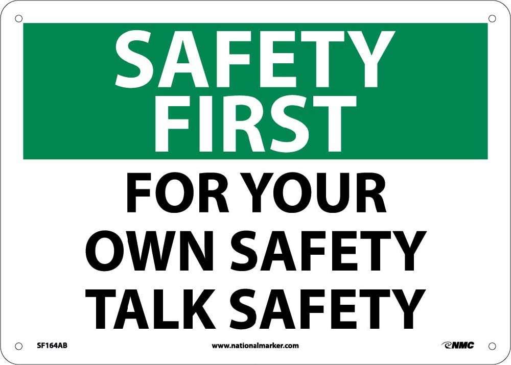 Safety First For Your Own Safety Talk Safety Sign-eSafety Supplies, Inc