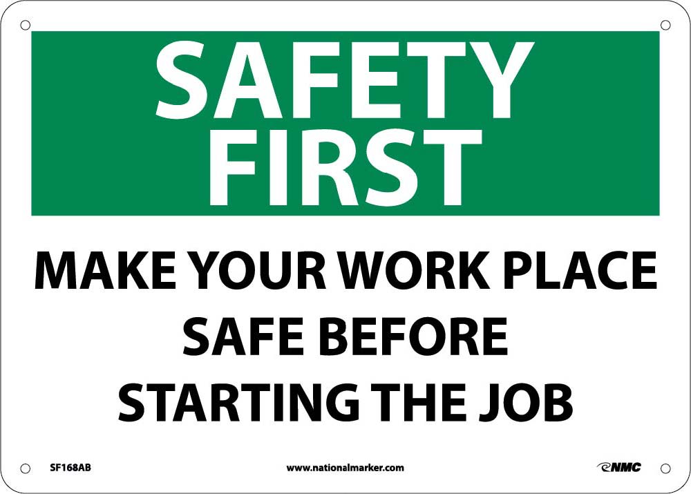 Safety First Make Your Work Place Safe Sign-eSafety Supplies, Inc