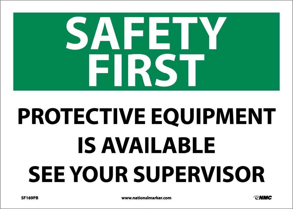 Safety First Ppe Equipment Available Sign-eSafety Supplies, Inc