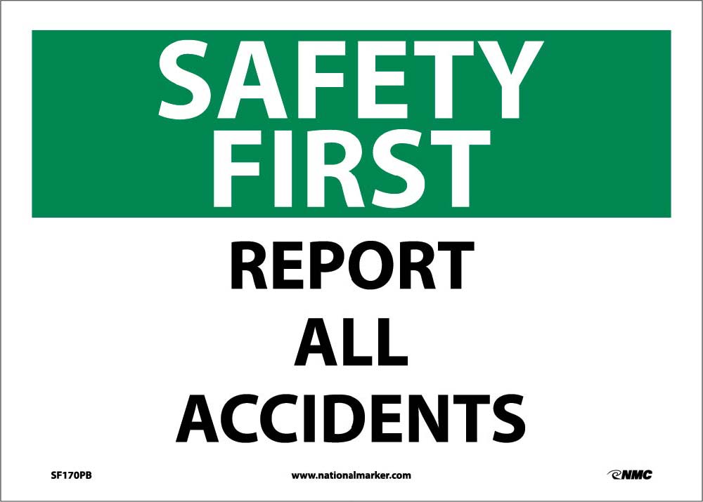 Safety First Report All Accidents Sign-eSafety Supplies, Inc