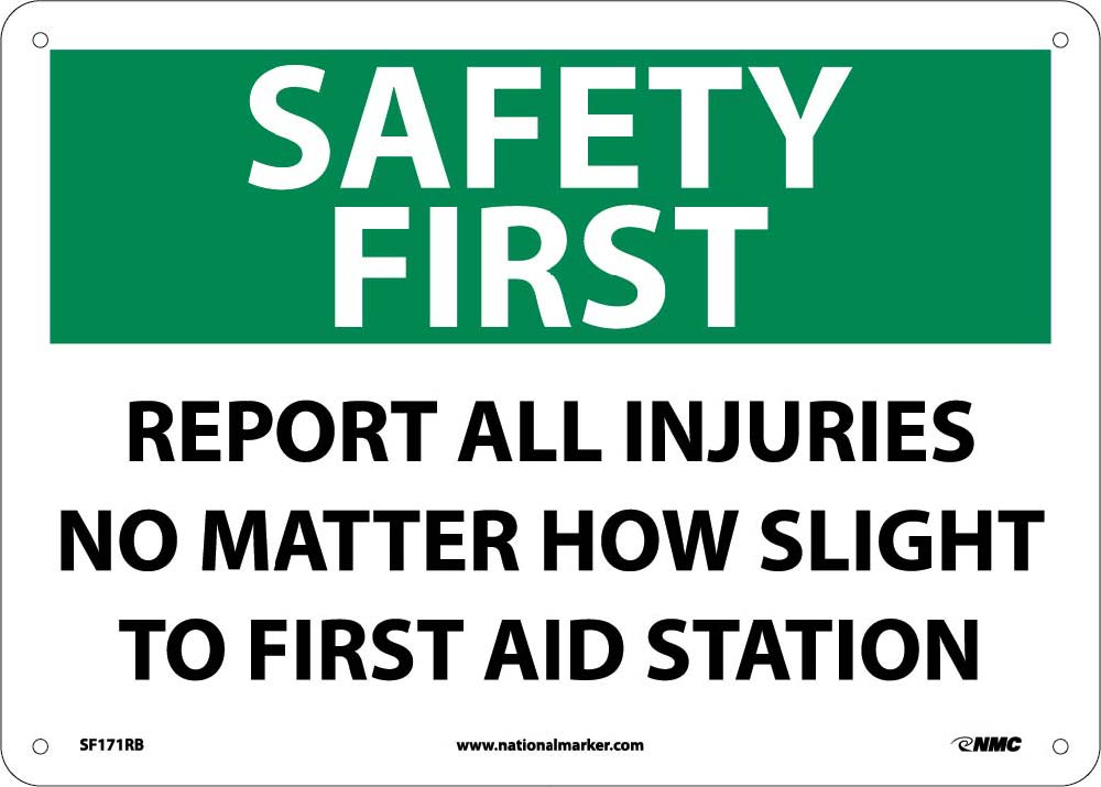 Safety First, Report All Injuries No Matter How Slight To First Aid Station Sign-eSafety Supplies, Inc