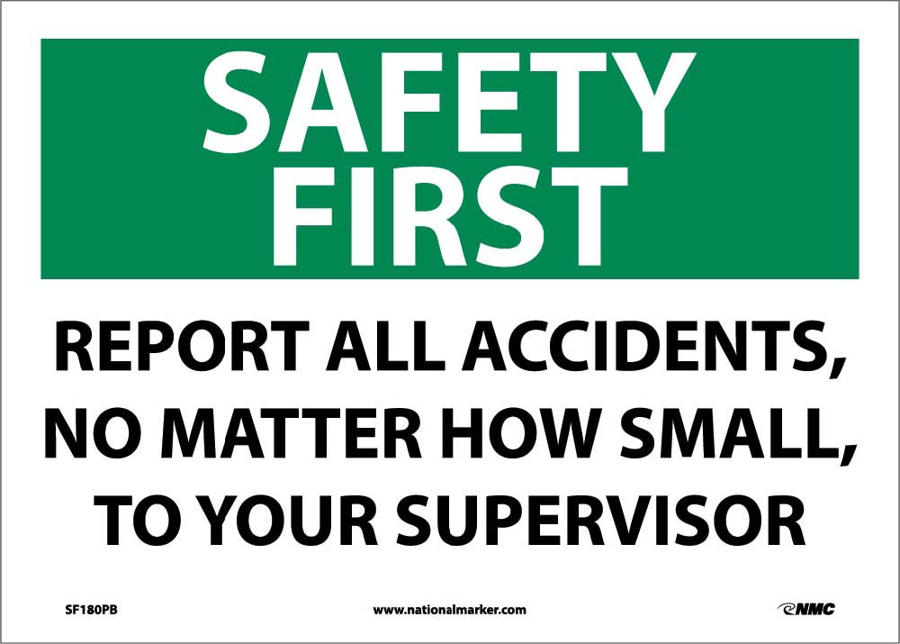 Safety First Report All Accidents Sign-eSafety Supplies, Inc