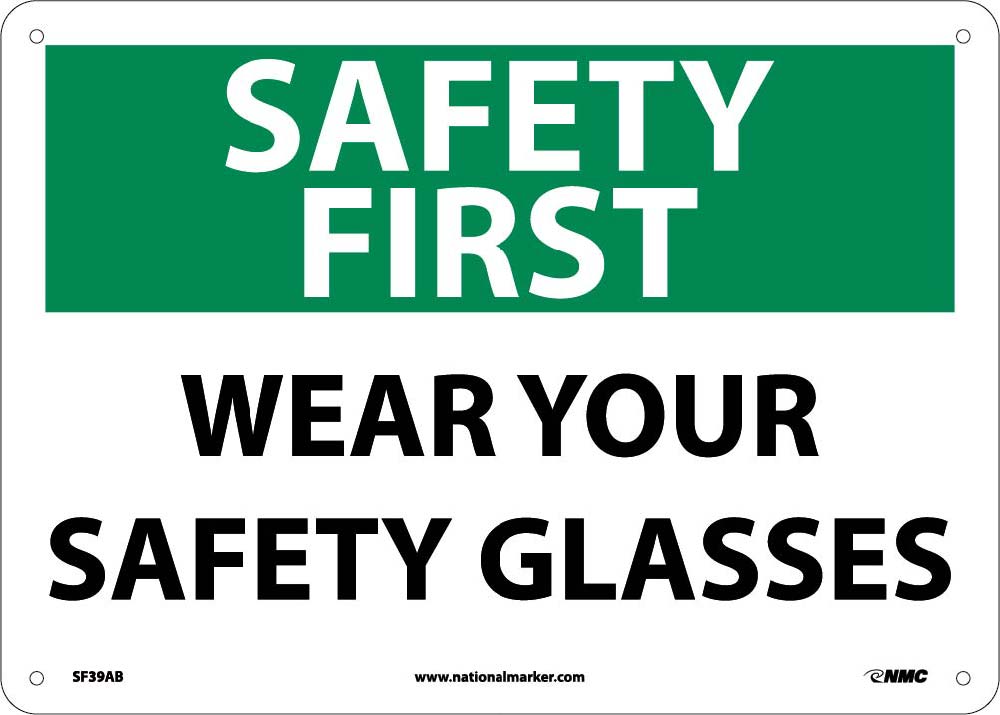Safety First Wear Your Safety Glasses Sign-eSafety Supplies, Inc