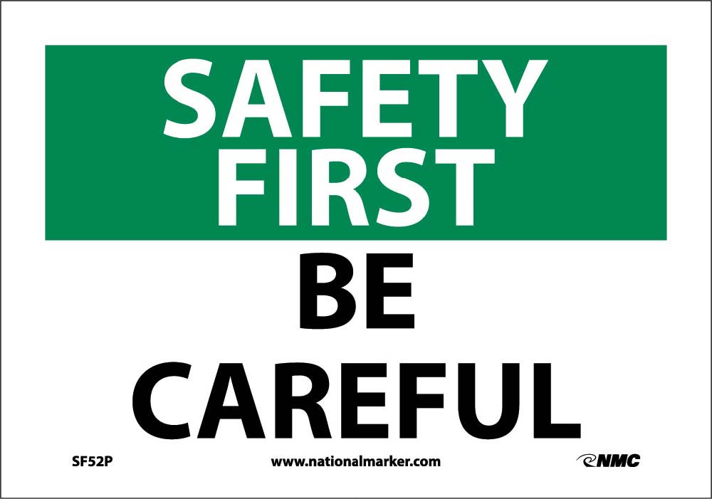 Safety First Be Careful Sign-eSafety Supplies, Inc