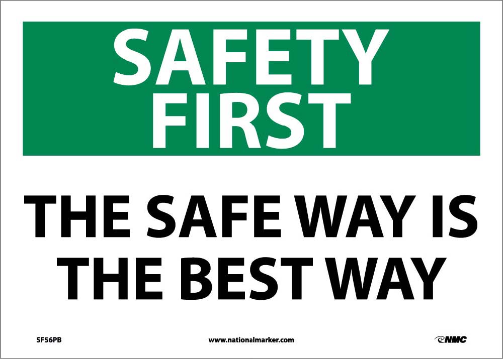 Safety First The Safe Way Is The Best Way Sign-eSafety Supplies, Inc