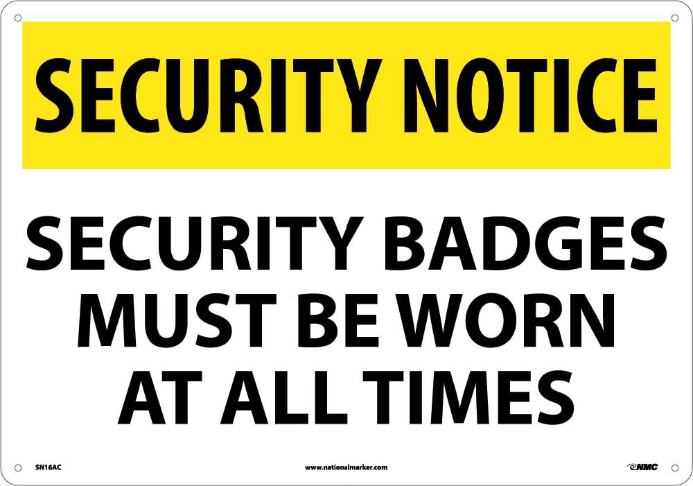 Security Notice Security Badges Must Be Worn Sign-eSafety Supplies, Inc