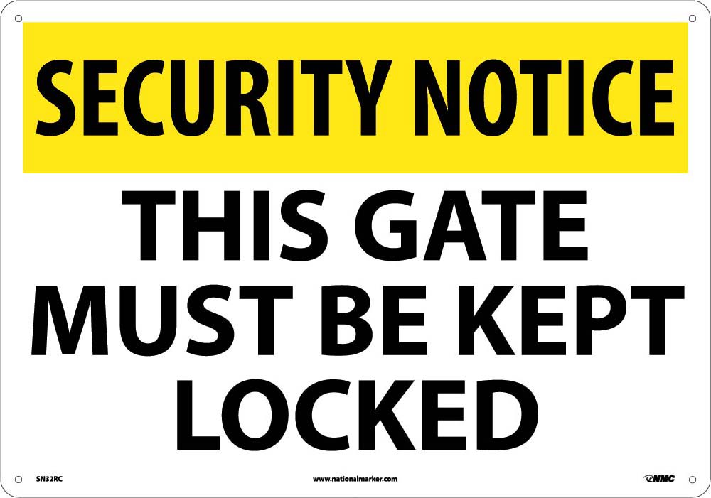 Security Notice This Gate Must Be Kept Locked Sign-eSafety Supplies, Inc