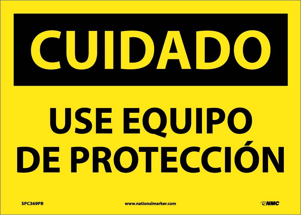 Caution Use Protective Equipment Sign - Spanish-eSafety Supplies, Inc