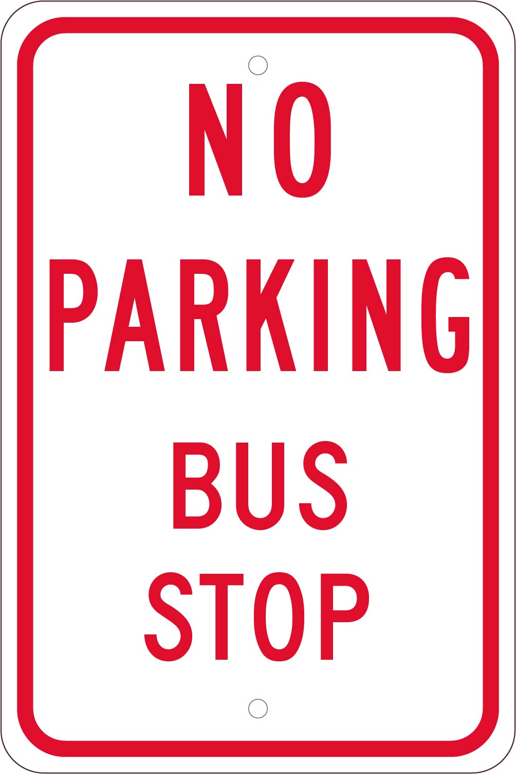 No Parking Bus Stop, 18X12, .080 Egp Ref Alum - TM099J-eSafety Supplies, Inc