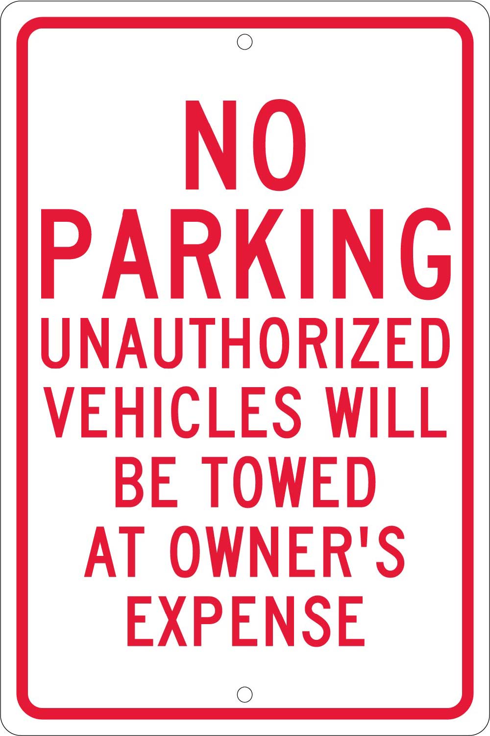 No Parking Unauthorized Vehicles Will Be Towed Sign-eSafety Supplies, Inc