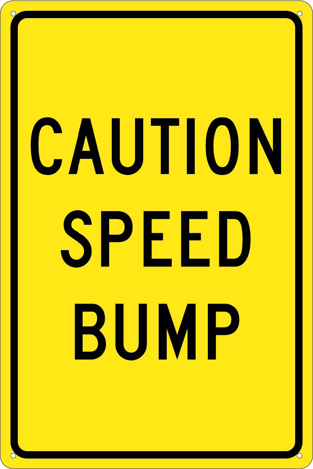Caution Speed Bump Sign-eSafety Supplies, Inc