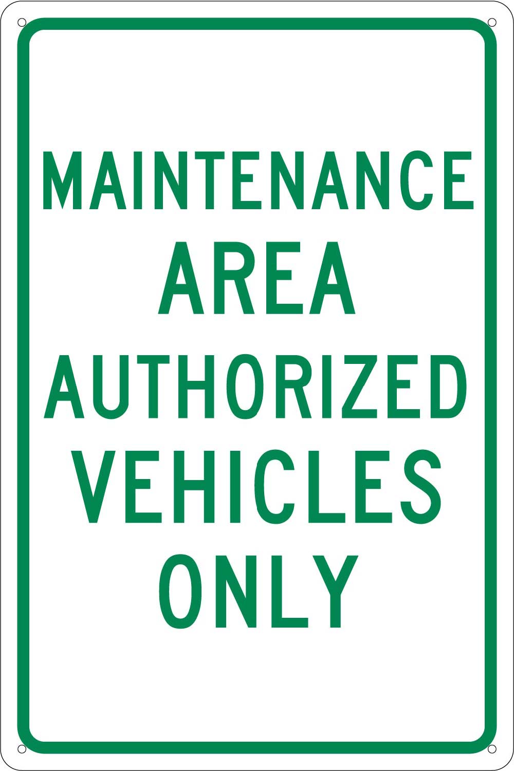 Maintenance Area Authorized Vehicles Only Sign-eSafety Supplies, Inc