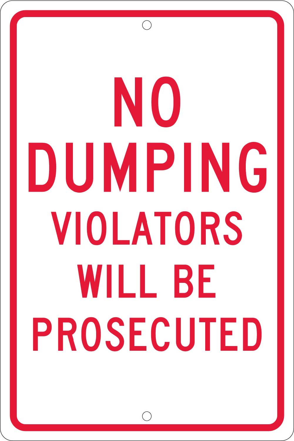 No Dumping Violators Will Be Prosecuted Sign-eSafety Supplies, Inc