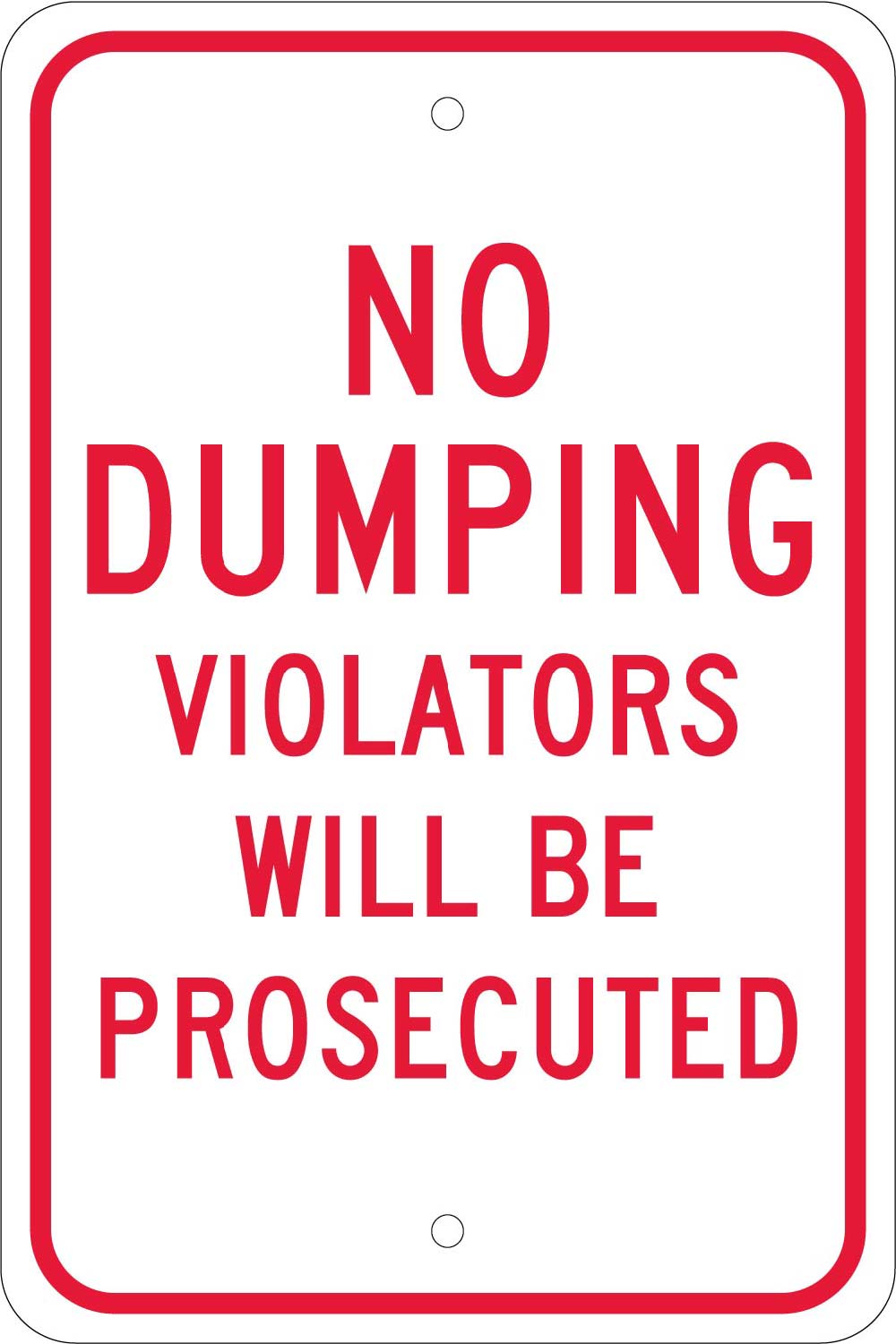 No Dumping Violators Will Be Prosecuted Sign-eSafety Supplies, Inc