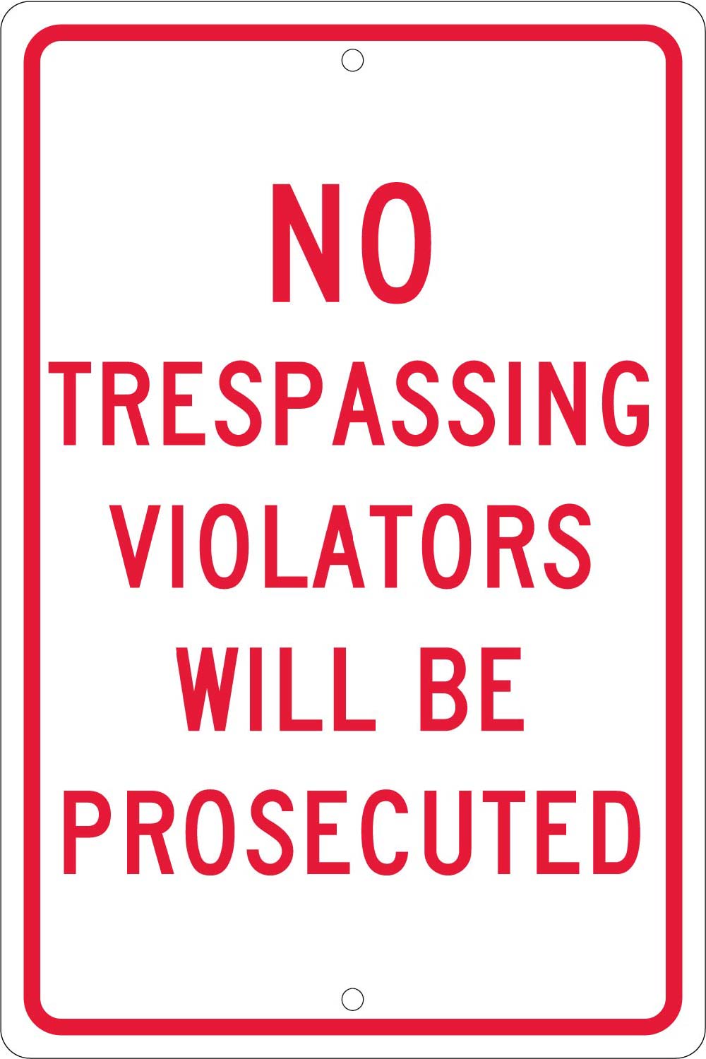 No Trespassing Violators Will Be Prosecuted Sign-eSafety Supplies, Inc