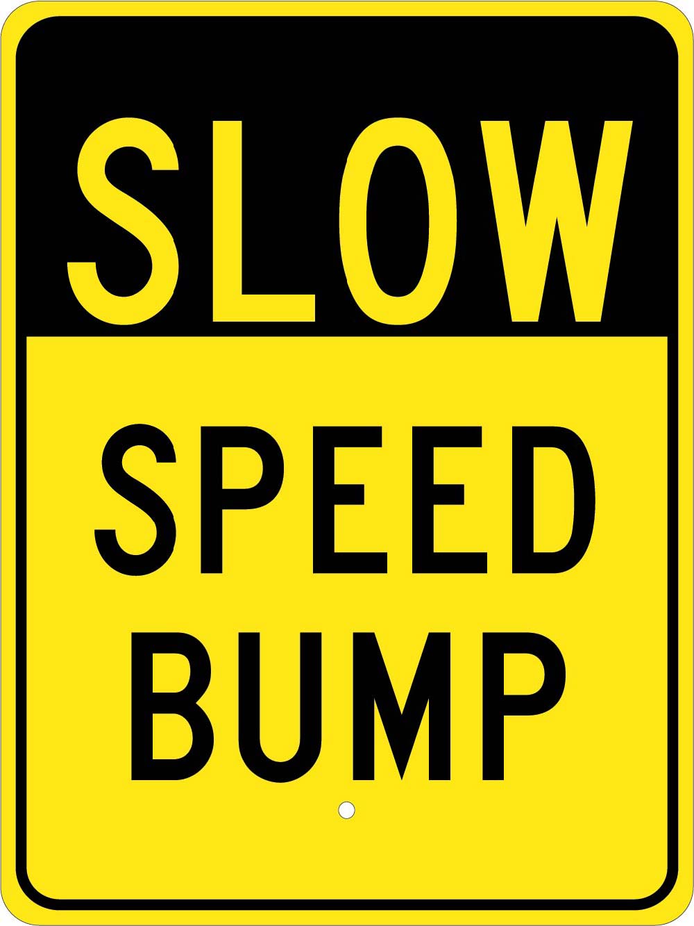Slow Speed Bump Traffic Sign-eSafety Supplies, Inc