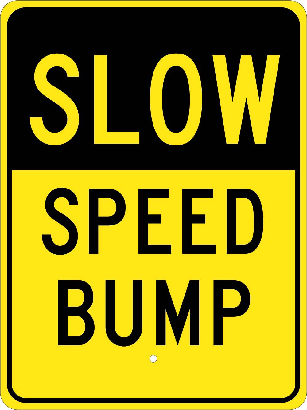 Slow Speed Bump Traffic Sign-eSafety Supplies, Inc