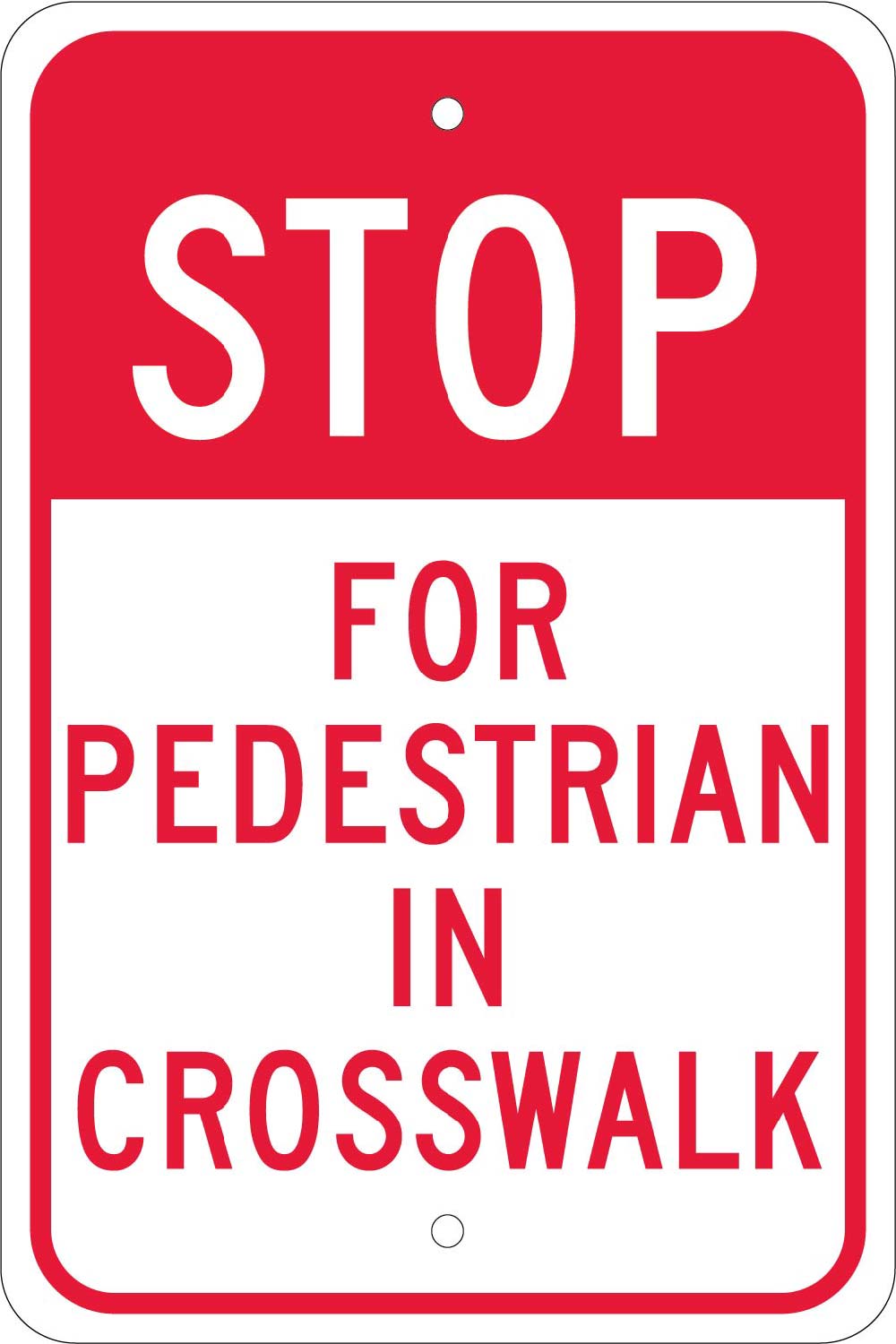 Stop For Pedestrian In Crosswalk Sign-eSafety Supplies, Inc