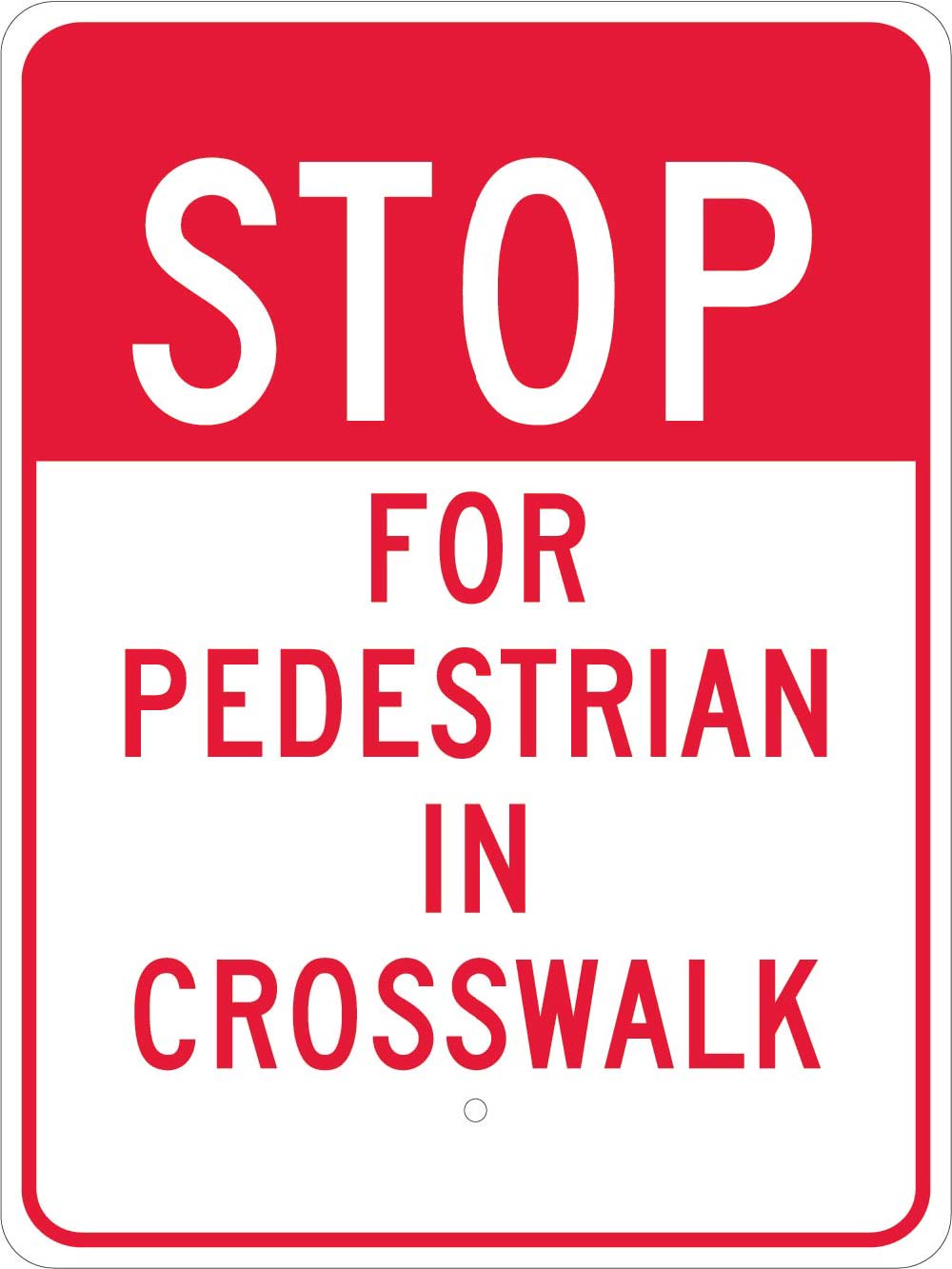 Stop For Pedestrian In Crosswalk Sign-eSafety Supplies, Inc
